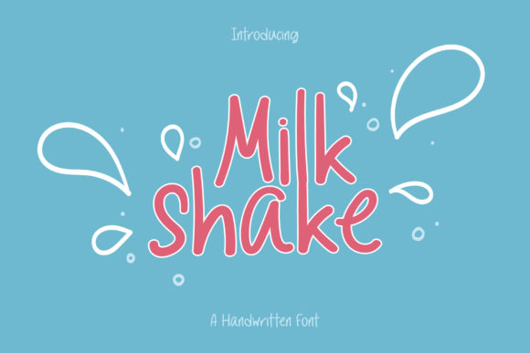 Exploring Milkshake: A Friendly Handwritten Font for Branding