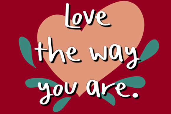 Love the Way You Are: A Versatile Font for Engaging Campaigns